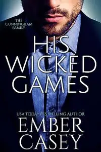 «His Wicked Games» by Ember Casey
