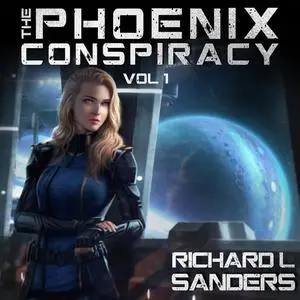 «The Phoenix Conspiracy» by Richard Sanders