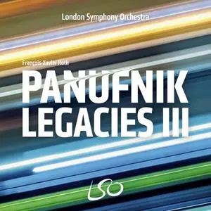 London Symphony Orchestra & François-Xavier Roth - The Panufnik Legacies III (2020)