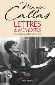 Maria Callas, "Lettres & mémoires"
