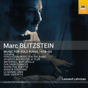 Leonard Lehrman - Blitzstein: Music for Solo Piano, 1918-1963 (2019)