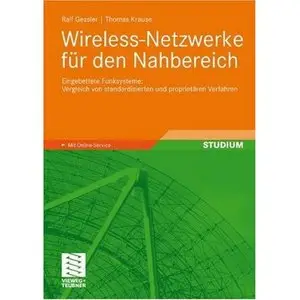 Wireless-Netzwerke für den Nahbereich: Grundlagen, Verfahren, Vergleich, Entwicklung
