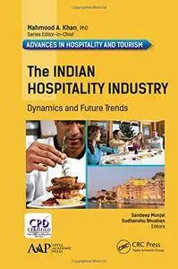The Indian Hospitality Industry: Dynamics and Future Trends