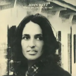 Joan Baez - Where Are You Now, My Son? (1976/2021) [Official Digital Download 24/96]