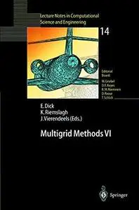 Multigrid Methods VI: Proceedings of the Sixth European Multigrid Conference Held in Gent, Belgium, September 27–30, 1999