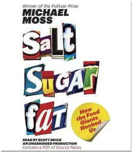 Salt Sugar Fat: How the Food Giants Hooked Us  (Audiobook)