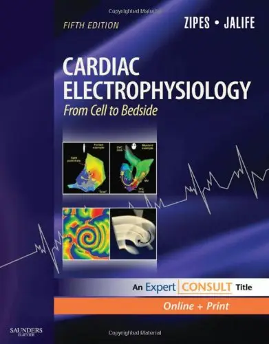 Cardiac Electrophysiology: From Cell to Bedside, 5th edition (repost)