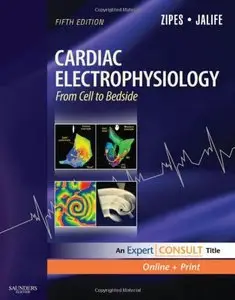 Cardiac Electrophysiology: From Cell to Bedside, 5th edition (repost)
