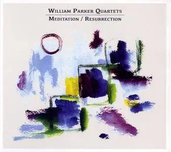 William Parker Quartets - Meditation / Resurrection (2017) {2CD AUM Fidelity Official Digital Download}