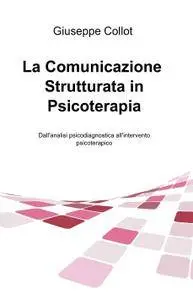 La Comunicazione Strutturata in Psicoterapia