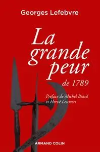 Georges Lefebvre, "La grande peur de 1789 : Suivi de Les Foules révolutionnaires"
