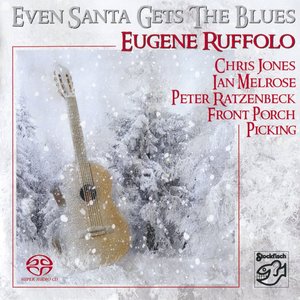 Eugene Ruffolo - Even Santa Gets The Blues (2009) PS3 ISO + DSD64 + Hi-Res FLAC