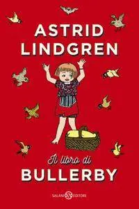 Astrid Lindgren - Il libro di Bullerby