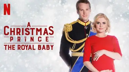 A Christmas Prince: The Royal Baby (2019)