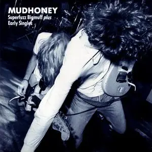 Mudhoney - Superfuzz Bigmuff plus Early Singles (1990) {Sub Pop}