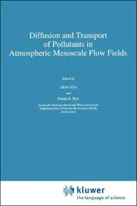 Diffusion and Transport of Pollutants in Atmospheric Mesoscale Flow Fields