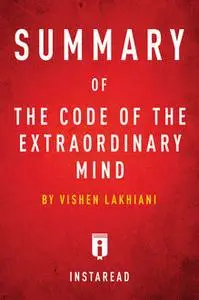 «Summary of The Code of the Extraordinary Mind» by Instaread