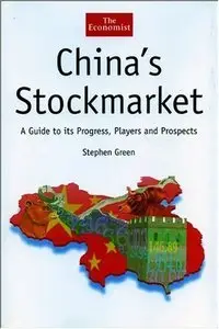 China's Stockmarket: A Guide to Its Progress, Players and Prospects (repost)