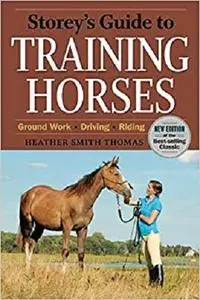 Storey's Guide to Training Horses, 2nd Edition (Storey’s Guide to Raising)