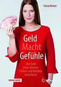 Geld Macht Gefühle: Wie Geld unser Denken, Fühlen und Handeln beeinflusst [Repost]