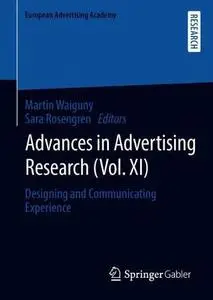 Advances in Advertising Research (Vol. XI): Designing and Communicating Experience