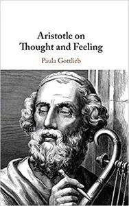 Aristotle on Thought and Feeling