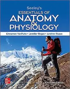 Seeley's Essentials of Anatomy and Physiology, 11th Edition (repost)