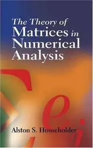 The Theory of Matrices in Numerical Analysis (Repost)