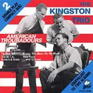 The Kingston Trio - American Troubadours (1989)