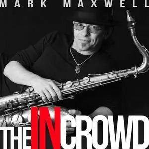 Mark Maxwell - The In Crowd (2017)