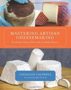 Mastering Artisan Cheesemaking: The Ultimate Guide for Home-Scale and Market Producers