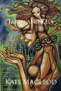 «Taren and Keui» by Kate MacLeod