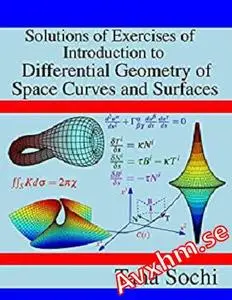 Solutions of Exercises of Introduction to Differential Geometry of Space Curves and Surfaces