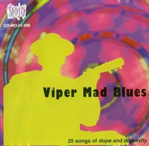 Viper Mad Blues: 25 Songs of Dope & Depravity