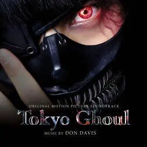 Don Davis - Tokyo Ghoul (Original Motion Picture Soundtrack) (2017)