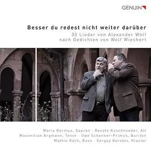 Sergey Korolev - Besser du redest nicht weiter darüber: 30 Lieder von Alexander Wolf nach Gedichten von Wolf Wiechert (2019)