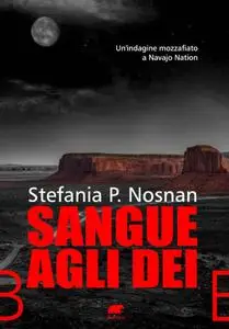 Stefania P. Nosnan - Sangue agli dèi