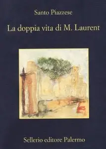 La doppia vita di M. Laurent di Santo Piazzese