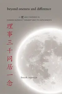 Beyond Oneness and Difference: Li and Coherence in Chinese Buddhist Thought and Its Antecedents
