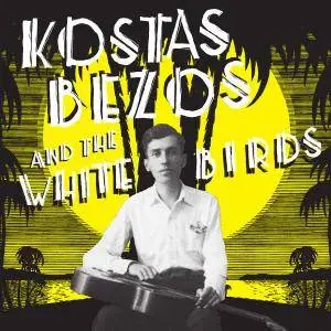 Kostas Bezos and the White Birds - Kostas Bezos and the White Birds (2017)