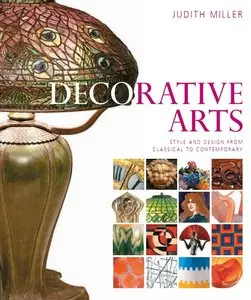 Decorative Arts: Style and Design from Classical to Contemporary