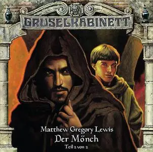 «Gruselkabinett - Folge 81: Der Mönch - Teil 2» by M.G. Lewis