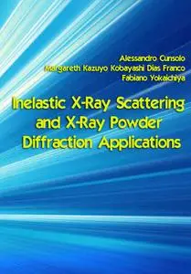 "Inelastic X-Ray Scattering and X-Ray Powder Diffraction Applications" ed. by Alessandro Cunsolo, et al.