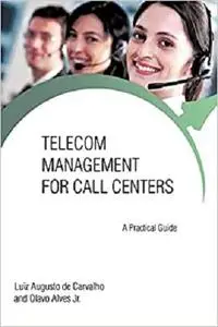 Telecom Management For Call Centers: A Practical Guide