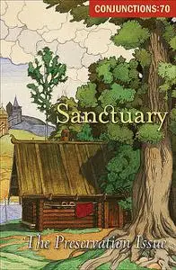 «Sanctuary» by Ann Lauterbach, Brian Evenson, David Shields, Diane Ackerman, Dinaw Mengestu, Howard Norman, Joanna Scott