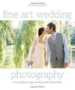 Fine Art Wedding Photography: How to Capture Images with Style for the Modern Bride (repost)