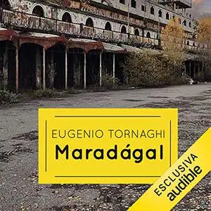 «Maradágal» by Eugenio Tornaghi