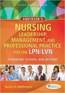 Anderson's Nursing Leadership, Management, and Professional Practice for the LPN/LVN