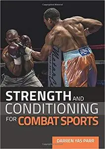 Strength and Conditioning for Combat Sports