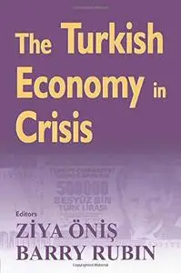 The Turkish Economy in Crisis: Critical Perspectives on the 2000-1 Crises
